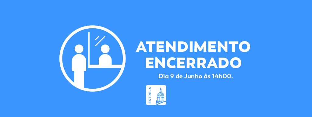 Atendimento Encerrado dia 9 de junho a partir das 14h00