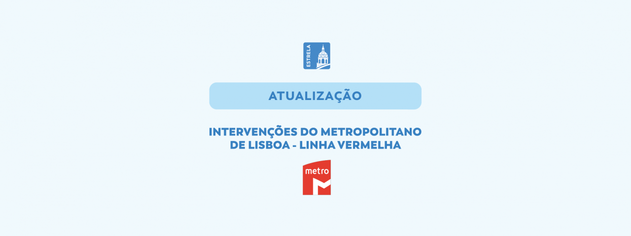 Atualiza&ccedil;&atilde;o Obras do Metropolitano de Lisboa
